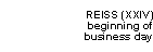 Reiss (XXIV): beginning of business day