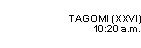 Tagomi (XXVI): 10:20 a.m.