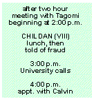 Childan (VIII): meet Tagomi, lunch, learns of fraud,univeristy calls, calls Calvin